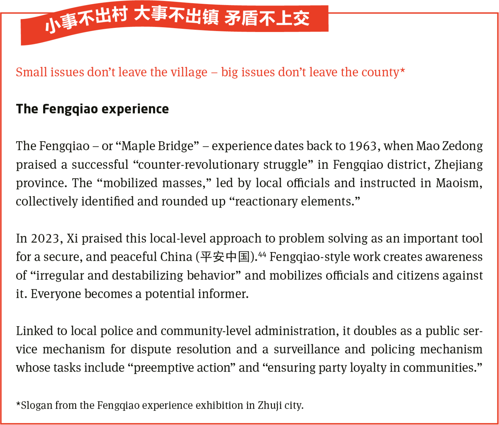 In 2023, Xi Jinping raised the local-level approach of the Fengqiao experience to problem solving to an important tool for a secure and peaceful China.